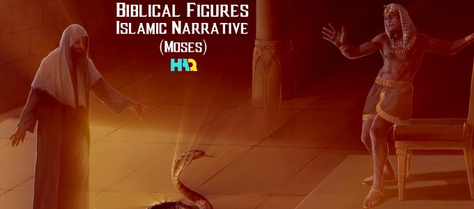 Moses in Islam Story (Prophet Musa)