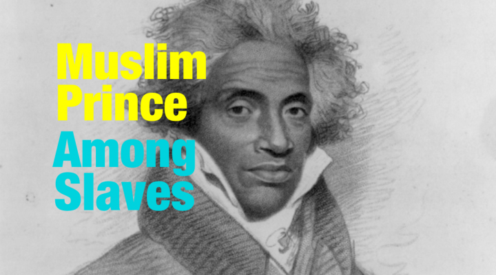 The Muslim Prince Who Was Enslaved in USA!