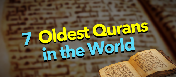 7 Oldest Transcripts of the Quran