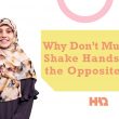 Why Don’t Muslims Shake Hands with the Opposite Sex?
