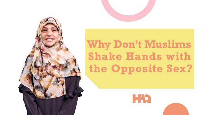 Why Don’t Muslims Shake Hands with the Opposite Sex?