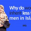 Why Do Women Inherit Less than Men in Islam?