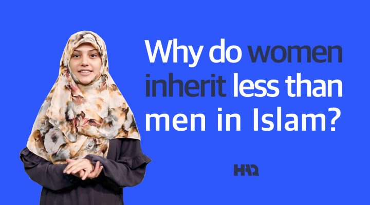 Why Do Women Inherit Less than Men in Islam?