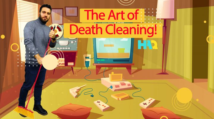 Declutter Your Life Before Death Surprises You!