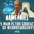 This Muslim Scientist is the Godfather of Neurosurgery!
