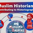 How Did Muslims Revolutionize Historiography?