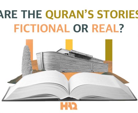 The Quran’s Stories: Fictional or Real?