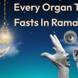 Every Organ of Your Body Should Fast in Ramadan!