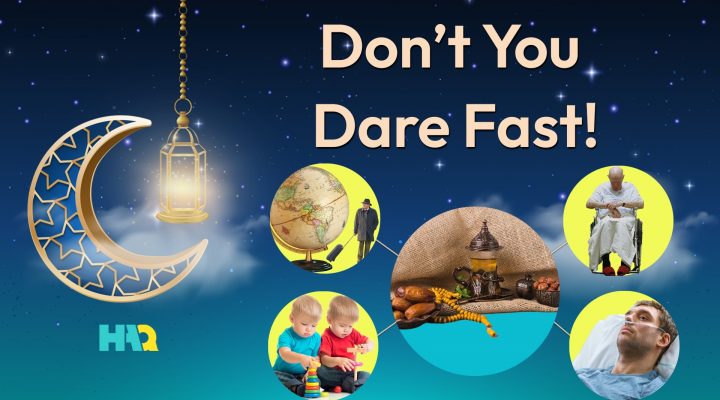 “YOU” Shouldn’t Fast in Ramadan!