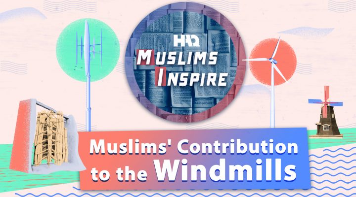 Muslims ’ Contribution to Renewable Energies!