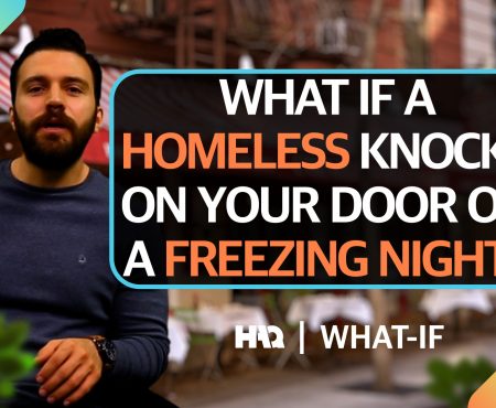 What If a Homeless Knocks on Your Door on a Freezing Night?