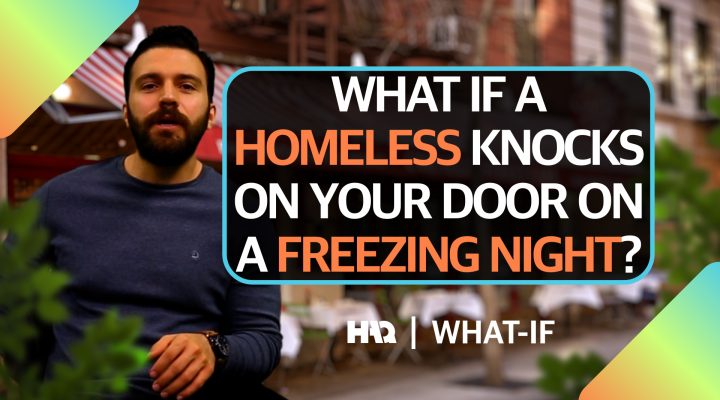 What If a Homeless Knocks on Your Door on a Freezing Night?
