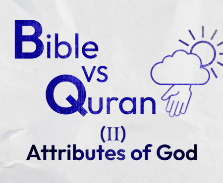 Bible VS Quran: Attributes of God