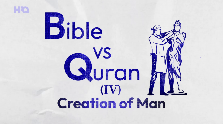 Quran VS Bible: Creation of Man!