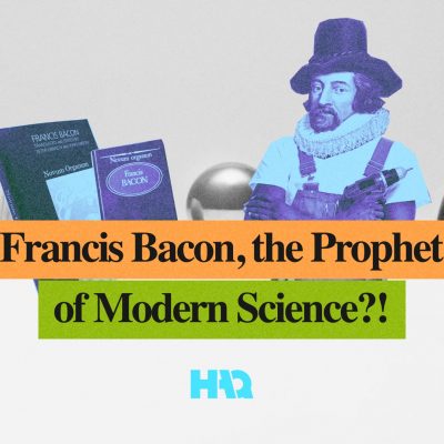 Francis Bacon, the Prophet of Modern Science?!