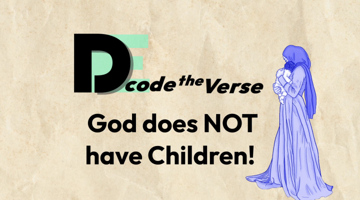 God Does NOT Have Children!