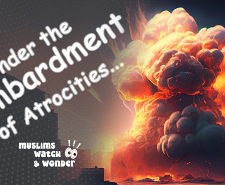 Under the Bombardment of Atrocities