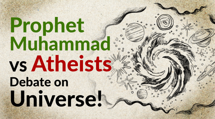 Prophet Muhammad‘s Debate with Atheists!